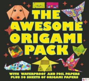 The Awesome Origami Pack by Nick Robinson