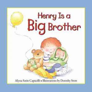 Henry Is a Big Brother by Alyssa Satin Capucilli