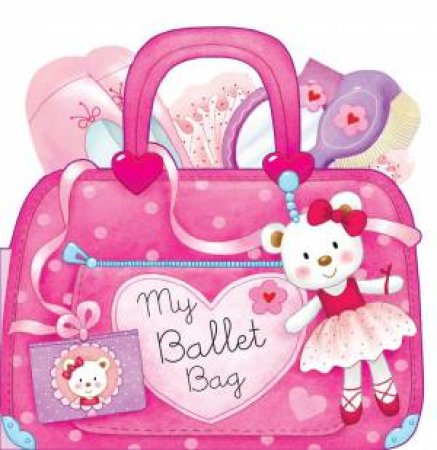 My Ballet Bag by Giuseppe Ravera & Roberta Pagnoni & Marina Romagnoli & Laura Rigo