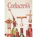 Corkscrews 1000 Patented Ways to en a Bottle