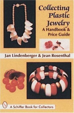 Collecting Plastic Jewelry: A Handbook and Price Guide by LINDENBERGER JAN