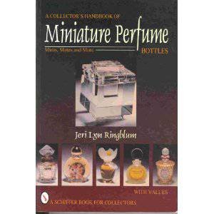 Collector's Handbook of Miniature Perfume Bottles: Minis, Mates and More by RINGBLUM JERI LYN