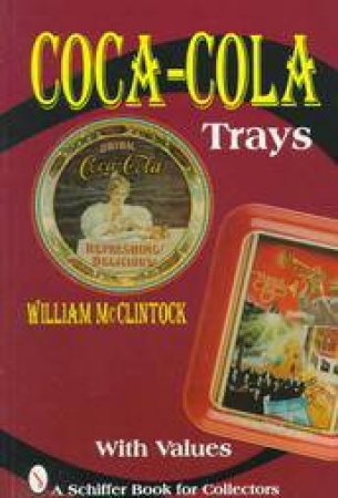 Coca Cola Trays by MCCLINTOCK BILL