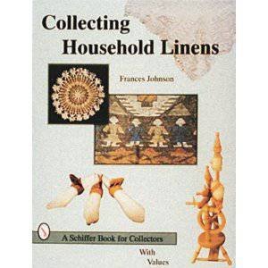 Collecting Household Linens by JOHNSON FRANCES