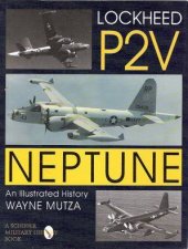 Lockheed P2V Neptune An Illustrated History