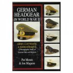 German Headgear in World War II ArmyLuftwaffeKriegsmarine A Photographic Study of German Hats and Helmets