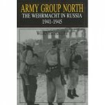 Army Group North The Wehrmacht in Russia 19411945