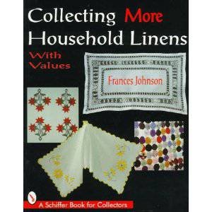 Collecting More Household Linens by JOHNSON FRANCES