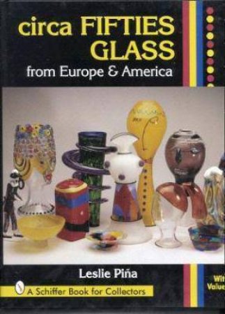 circa Fifties Glass from Eure and America by PINA LESLIE