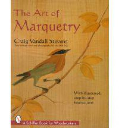 Art of Marquetry by STEVENS CRAIG