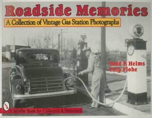 Roadside Memories: A Collection of Vintage Gas Station Photographs by HELMS TODD