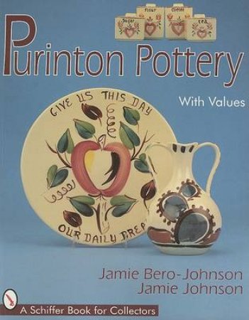 Purinton Pottery by BERO-JOHNSON  AND JAMIE JOHNSON JAMIE