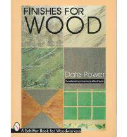 Finishes for Wood by POWER DALE