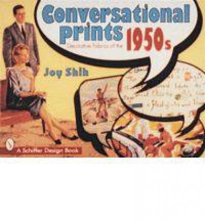 Conversational Prints: Decorative Fabrics of the 1950s by SHIH JOY