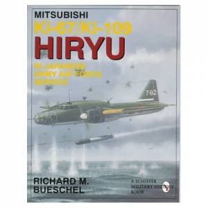 Mitsubishi Ki-67/ki-109 Hiryu in Japanese Army Air Force Service by BUESCHEL RICHARD M.