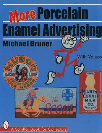 More Porcelain Enamel Advertising by BRUNER MICHAEL