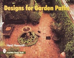 Designs for Garden Paths by HOWCROFT HEIDI