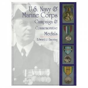 U.S. Navy and Marine Corps Campaign and Commemorative Medals by EMERING EDWARD J.