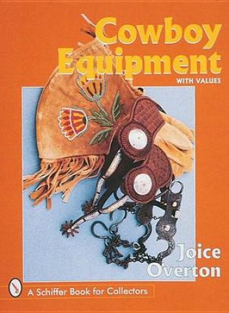 Cowboy Equipment by OVERTON JOICE