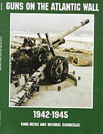 Guns on the Atlantic Wall 1942-1945 by HIENZAND KARL