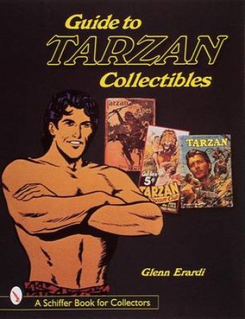 Guide to Tarzan Collectibles by ERARDI GLENN