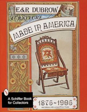 Furniture Made in America: 1875-1905 by DUBROW RICHARD AND EILEEN