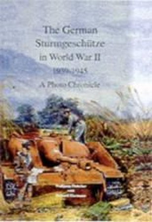 German Sturmgeschutze in World War II by FLEISCHER WOLFGANG