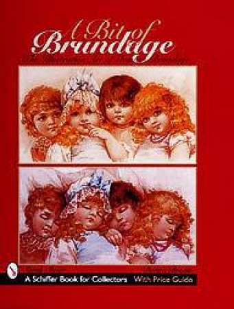 Bit of Brundage: The Illustration Art of Frances Brundage by STEIER SARAH