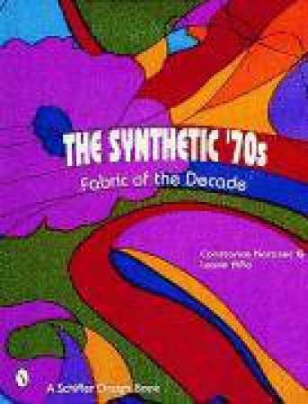 Synthetic '70s: Fabric of the Decade by PINA LESLIE