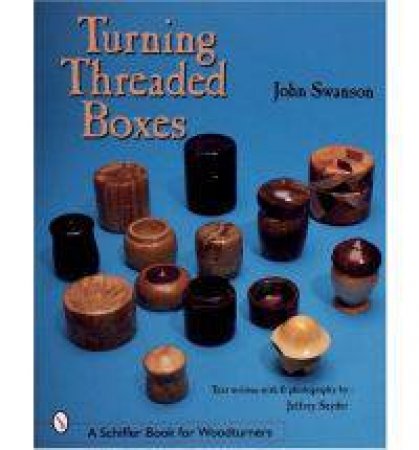 Turning Threaded Boxes by SWANSON JOHN