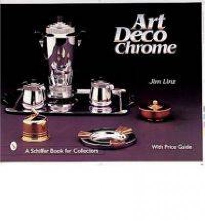 Art Deco Chrome by LINZ JAMES R.