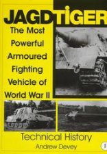 Jagdtiger The Mt Powerful Armoured Fighting Vehicle of World War II TECHNICAL HISTORY