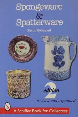 Spongeware and Spatterware. Revised 2nd Edition by MCCONNELL KEVIN