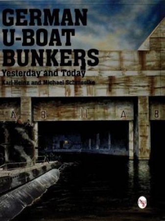 German U-Boat Bunkers by KARL-HEINZ