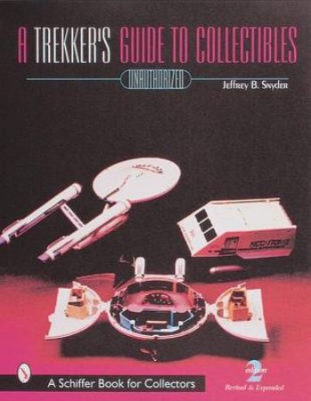 A Trekker's Guide to Collectibles with Prices by SNYDER JEFFREY B.