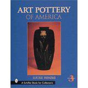 Art Pottery of America by HENZKE LUCILE