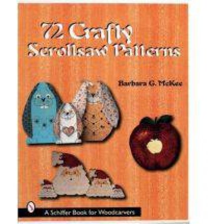 72 Crafty Scrollsaw Patterns by MCKEE BARBARA G.