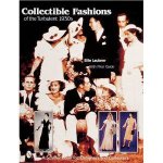 Collectible Fashions of the Turbulent 1930s