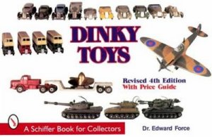 Dinky Toys (revised 4th Edition) by FORCE EDWARD