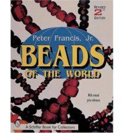 Beads of the World by JR PETER FRANCIS