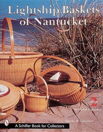 Lightship Baskets of Nantucket by LAWRENCE MARTHA