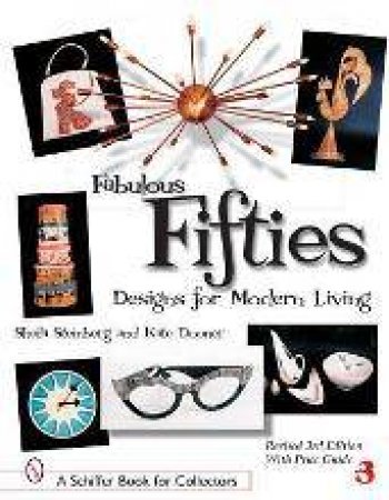 Fabulous Fifties: Designs for Modern Living by STEINBERG SHEILA