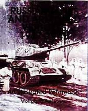 Russian Tanks and Armored Vehicles 1917-1945: An Illustrated Reference by FLEISCHER WOLFGANG