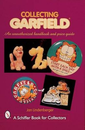 Collecting Garfield: An Unauthorized Handbook and Price Guide by LINDENBERGER JAN