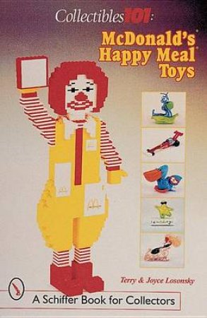 McDonald's Happy Meal Toys by LOSONSKY JOYCE AND TERRY