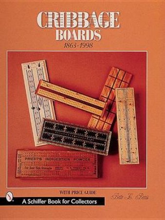 Cribbage Boards: 1863-1998 by BEMIS BETTE L.