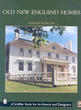 Old New England Homes by SCHULER STANLEY