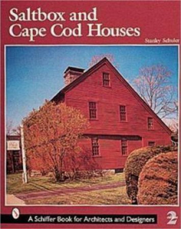 Saltbox and Cape Cod Houses by SCHULER STANLEY