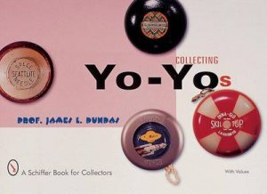 Collecting Yo-Y by DUNDAS JAMES L.