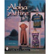 Aloha Attire Hawaiian Dress in the Twentieth Century